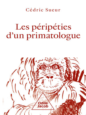 cover image of Les Péripéties d'un primatologue
